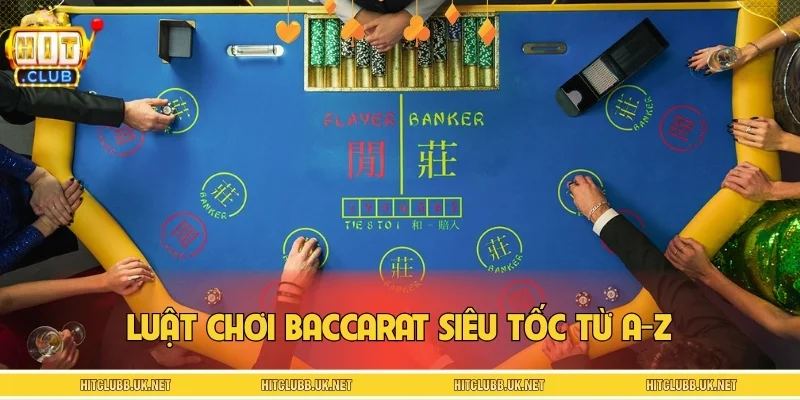Luật chơi Baccarat siêu tốc từ A-Z
