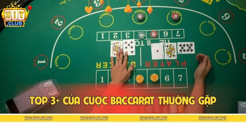 Top 3+ cửa cược Baccarat thường gặp