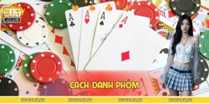 Cách Đánh Phỏm - Bí Quyết Làm Chủ Mọi Ván, Thắng Lớn Dễ Dàng