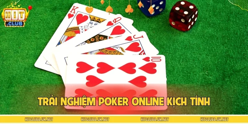 Trải nghiệm Poker online kịch tính