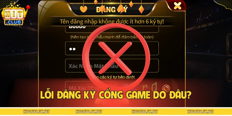 Tại sao đăng ký HITCLUB báo lỗi?