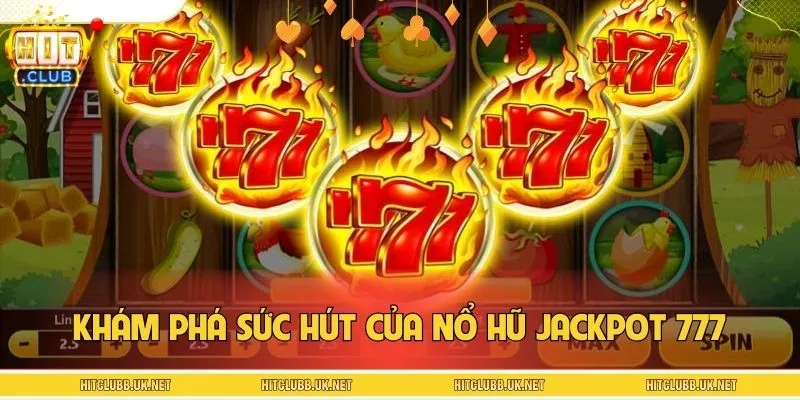 Nổ hũ Jackpot 777 cực Hot