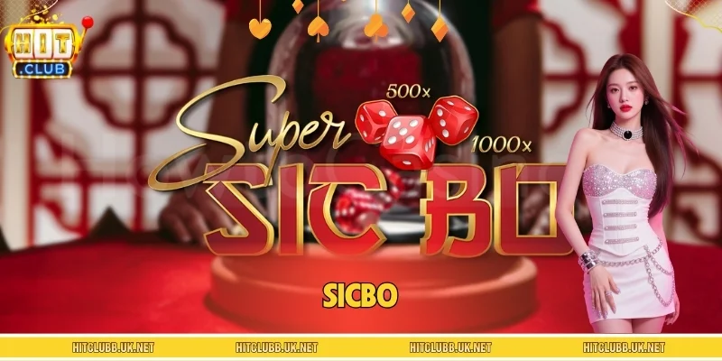 Sicbo – Tâm Điểm Giải Trí Đỏ Đen Hấp Dẫn Trên HITCLUB
