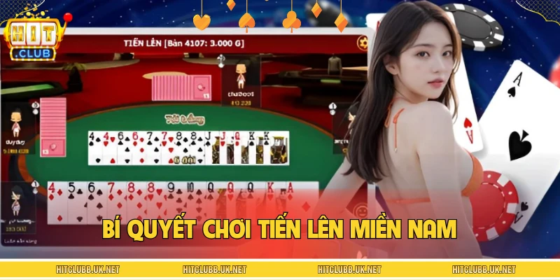 Bí quyết chơi tiến lên miền Nam từ người dày dạn kinh nghiệm