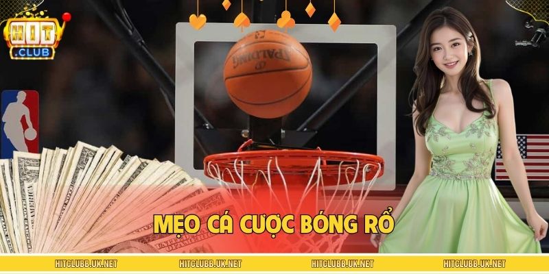 Mẹo Cá Cược Bóng Rổ HITCLUB - Bí Kíp Ăn Thưởng Cực Dễ