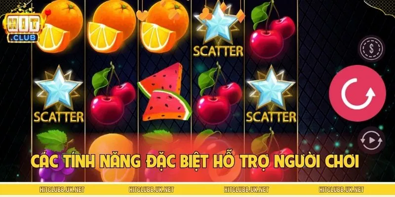 Tìm hiểu các tính năng đặc biệt trong game nổ hũ trái cây