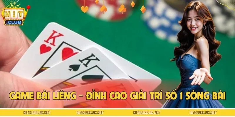 Game Bài Liêng - Đỉnh Cao Giải Trí Số 1 Sòng Bài Trực TuyếnGame Bài Liêng - Đỉnh Cao Giải Trí Số 1 Sòng Bài Trực Tuyến